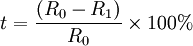 t=/frac{(R_0-R_1)}{R_0} /times 100%