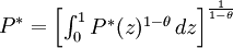 P^*={/begin{bmatrix}/int_0^1 P^*(z)^{1-/theta}/, dz/end{bmatrix}}^{1 /over1-/theta}